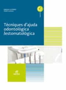 tècniques d ajuda odontologica / estomatologica ed 2017 - catalan (grado medio cuidados auxiliares de enfermeria)-9788491610304