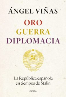 oro, guerra, diplomacia (ebook)-angel viñas-9788491995104