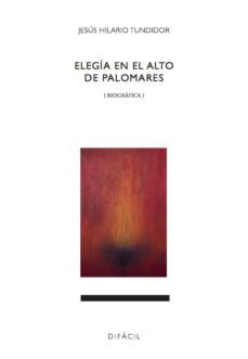 elegia en el alto de palomares-jesus hilario tundidor-9788492476404