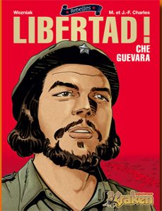 ¡ libertad !: che guevara-j.f. charles-9788492534104