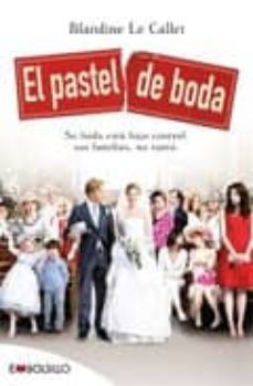 el pastel de boda-blandine cuny le callet-9788492695904