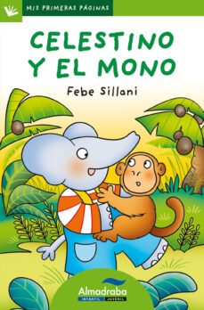 celestino y el mono (primeras paginas - lp: letra de palo)-9788492702404
