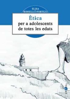 etica per a adolescents de totes les edats-elisa rossello forteza-9788492703104