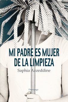 mi padre es mujer de la limpieza-9788492719204
