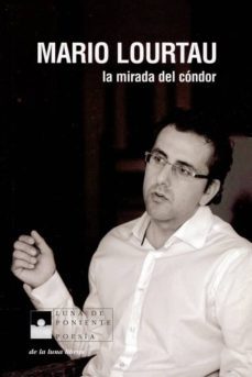 la mirada del condor-mario lourtau lopez-9788492847204