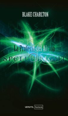 spellwright i la profecia del alcion-blake charlton-9788492929504