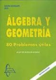 algebra y geometria 80 problemas utiles (2ª ed.)-juan de burgos roman-9788492976904