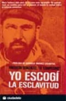 yo escogi la esclavitud-valentin gonzalez-9788493517304