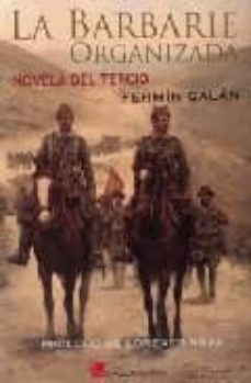 la barbarie organizada-galan fermin-9788493680404