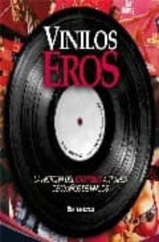 vinilos eros: la historia del erotismo a traves de 50 años de vin ilos-9788493695804