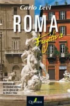 roma fugitiva-carlos levi-9788493700904