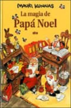 la magia de papa noel-mauri kunnas-9788493727604
