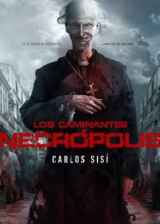 los caminantes 2: necropolis (10ª ed)-carlos sisi-9788493814304