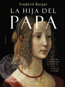 la hija del papa-frederik berger-9788493912604