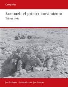 rommel: el primer movimiento: tobruk 1941-hugo latymer-9788493918804