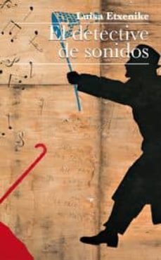 el detective de sonidos-pedro de la fuente perez-9788493931704