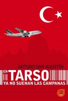 el tarso ya no suenan las campanas-arturo san agustin-9788493968304