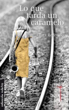 lo que tarda un caramelo-clara redondo sastre-9788493978204