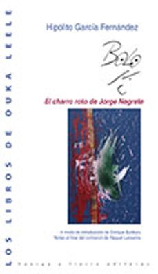 el charro roto de jorge negrete-hipolito "bolo" garcia fernandez-9788494412004