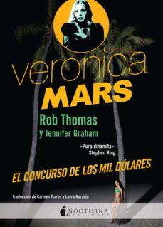 veronica mars: el concurso de los mil dolares-rob thomas-jennifer graham-9788494424304
