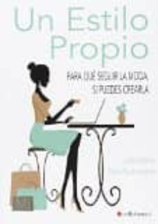 un estilo propio: para que seguir la moda, si puedes crearla-juliana esteve-maria paula jimenez-9788494453304