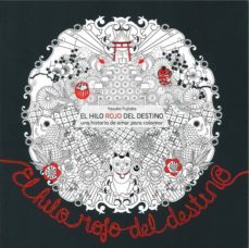 (pe) el hilo rojo del destino: una historia de amor para colorear-yasuko fujioka-9788494483004