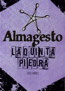 la quinta piedra. almagesto-lola nuñez-9788494519604