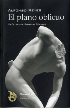 el plano oblicuo-alfonso reyes ochoa-9788494648304