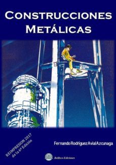 construcciones metalicas (reimpresion 2017 de la 6ª edicion)-fernando rodriguez avial azcunaga-9788494724404