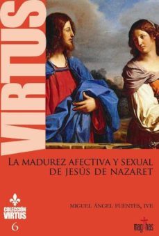 la maduerz afectiva y sexual de jesus de nazaret-9788494743504