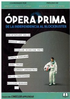 opera prima: de la independencia al blockbuster-9788494832604