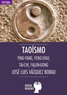 taoismo: ying-yang, feng shui, tai-chi, falun gong-jose luis vazquez borau-9788494983504