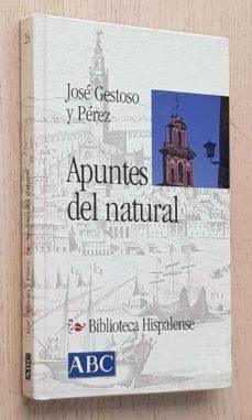 apuntes del natural (col. biblioteca hispalense, 26)-jose gestoso y perez-9788495139504