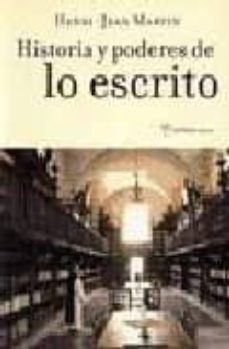 historia y poderes de lo escrito-henri jean martin-9788495178404