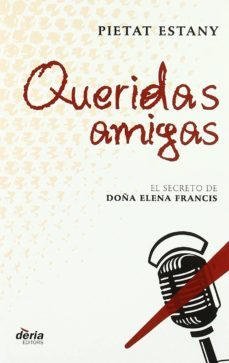 queridas amigas: el secreto de doña elena francis-9788495400604