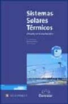 sistemas solares termicos: diseño e instalacion (incluye cd-rom)-felix a. peuser-karl heinz remmers-martin schauss-9788495693204