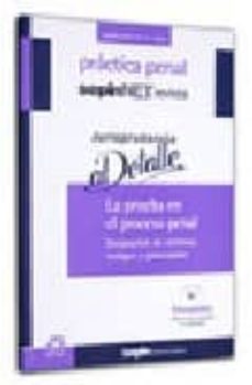 la prueba en el proceso penal: declaracion de victimas, testigos y procesados (practica penal nº 42)-9788495762504