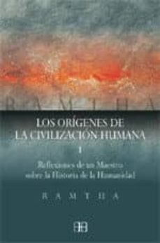 los origenes de la civilizacion humana (t. i): reflexiones de un maestro sobre la historia de la humanidad-9788496111004