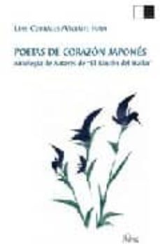 poetas de corazon japones: antologia de autores de el rincon del haiku-9788496482104