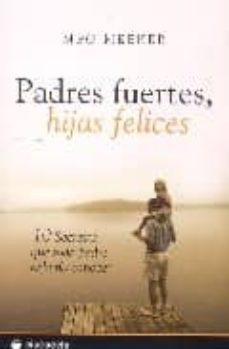 padres fuertes hijas felices-meg meeker-9788496836204