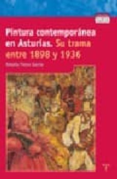 pintura contemporanea en asturias: su trama entre 1898 y 1936-natalia tielve garcia-9788497041904