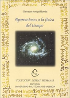 aportaciones a la fisica del tiempo-salvador amigo borras-9788497052504