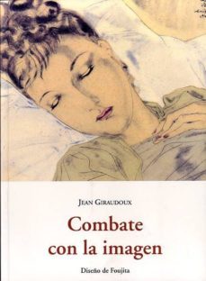 combate con la imagen-jean giraudoux-9788497161404