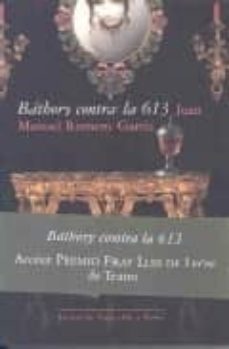 bathory contra la 613 (accesit premio fray luis de leon de teatro )-juan manuel romero garriz-9788497185004