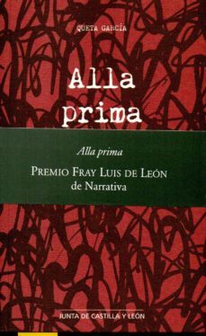 alla prima (premio fray luis de leon narrativa 2016)-9788497186704