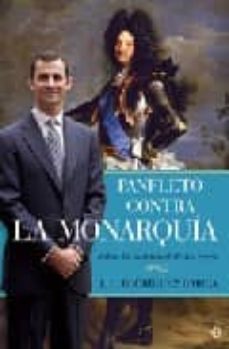 panfleto contra la monarquia: sobre la inutilidad de los reyes-jose luis rodriguez garcia-9788497345804
