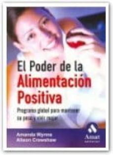el poder de la alimentacion positiva-amanda wynne-alison crawshaw-9788497351904