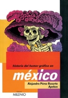 historia del humor grafico en mexico-alejandro perez basurto-9788497430104