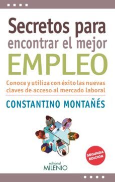 secretos para encontrar el mejor empleo-constantino montañes nuñez-9788497436304