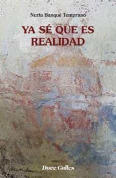 ya se que es realidad-nuria banque temprano-9788497443104